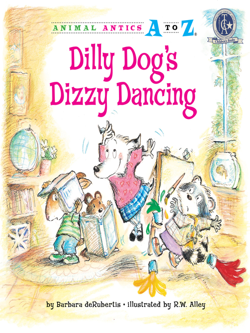 Title details for Dilly Dog's Dizzy Dancing by Barbara deRubertis - Wait list